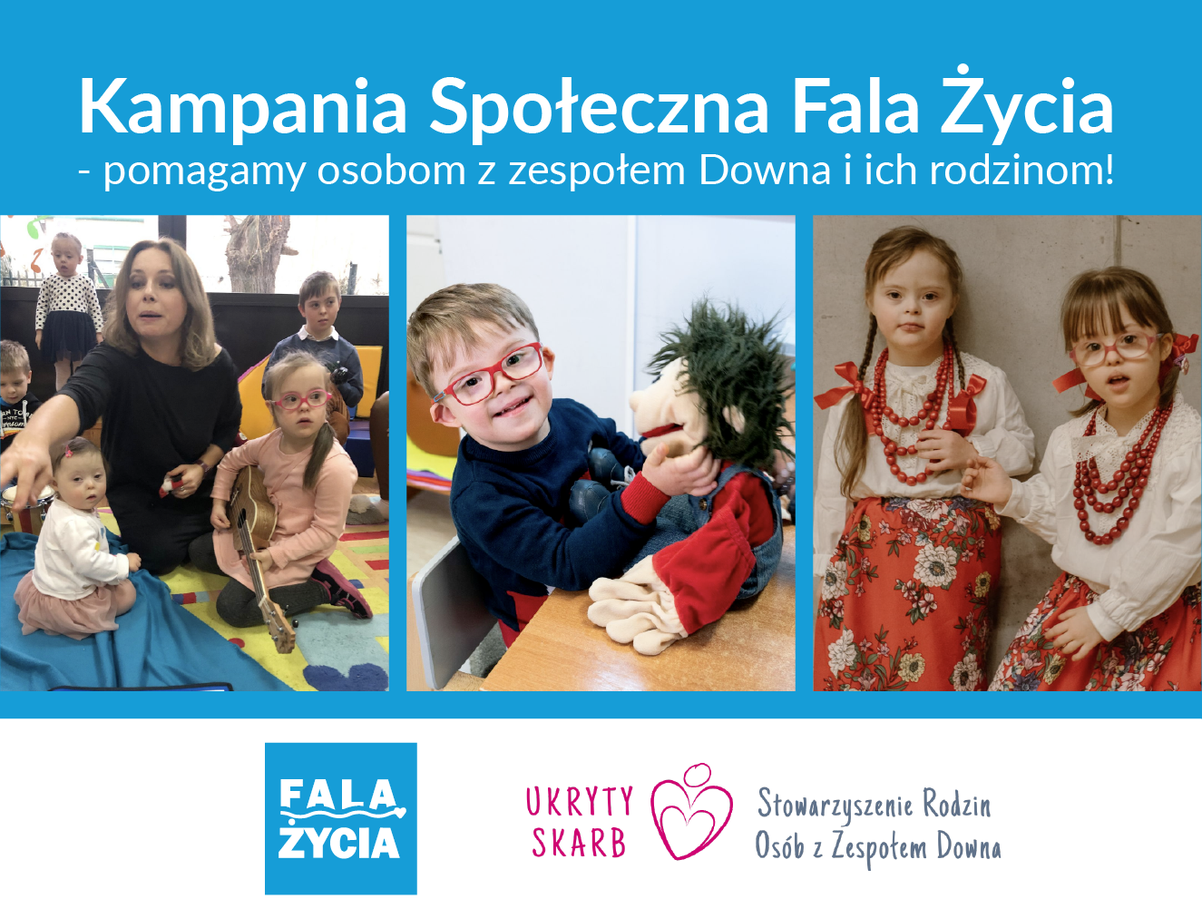 Kampania Społeczna Fala Życia - pomagamy osobom z zespołem Downa i ich rodzinom