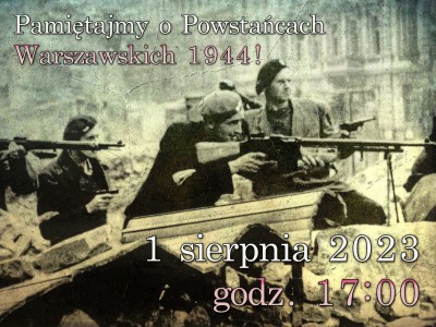 Pamiętajmy o Powstańcach Warszawskich 1944!